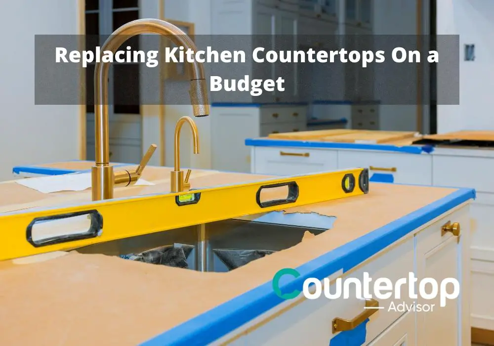 Replacing Kitchen Countertops On a Budget