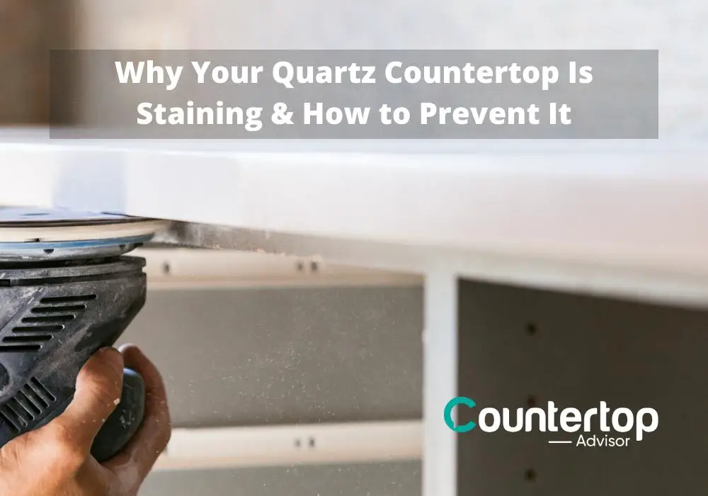 Why Your Quartz Countertop Is Staining & How to Prevent It