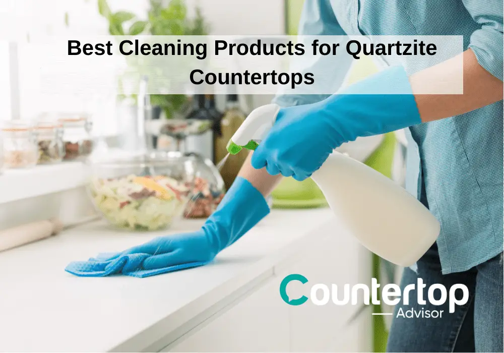 Best Cleaning Products for Quartzite