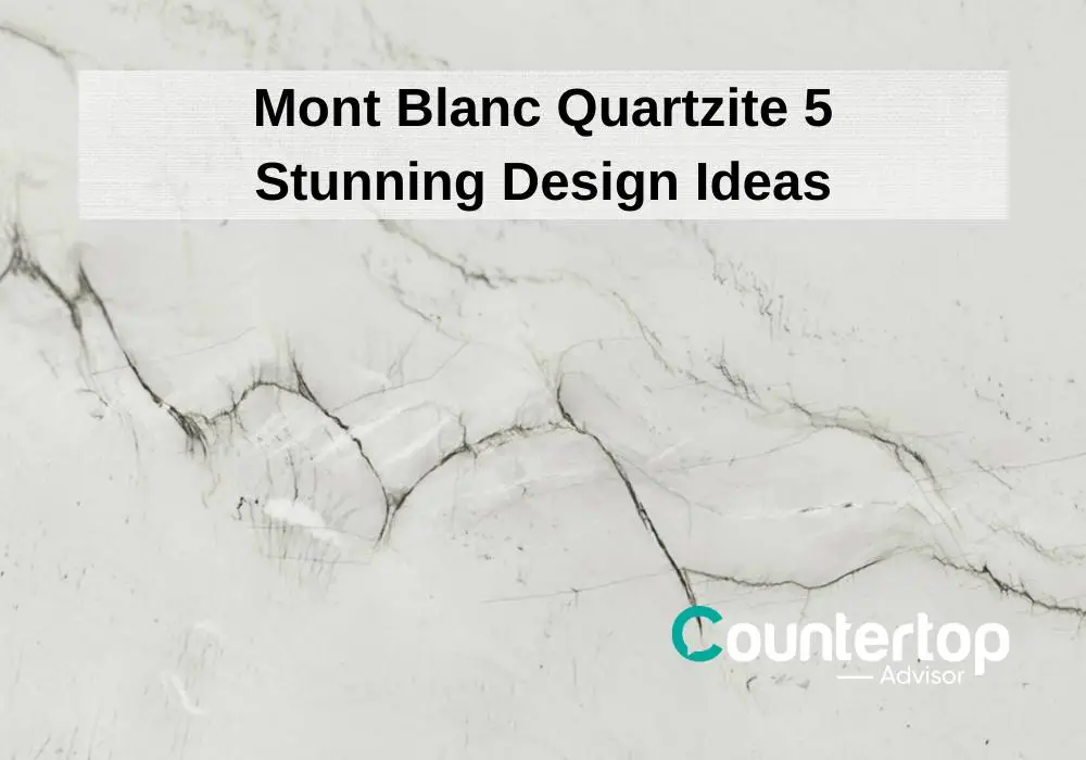 Mont Blanc Quartzite 5 Stunning Design Ideas