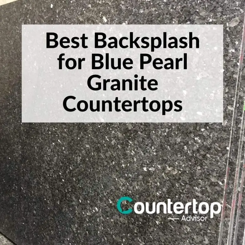 Best Backsplash for Blue Pearl Granite Countertops