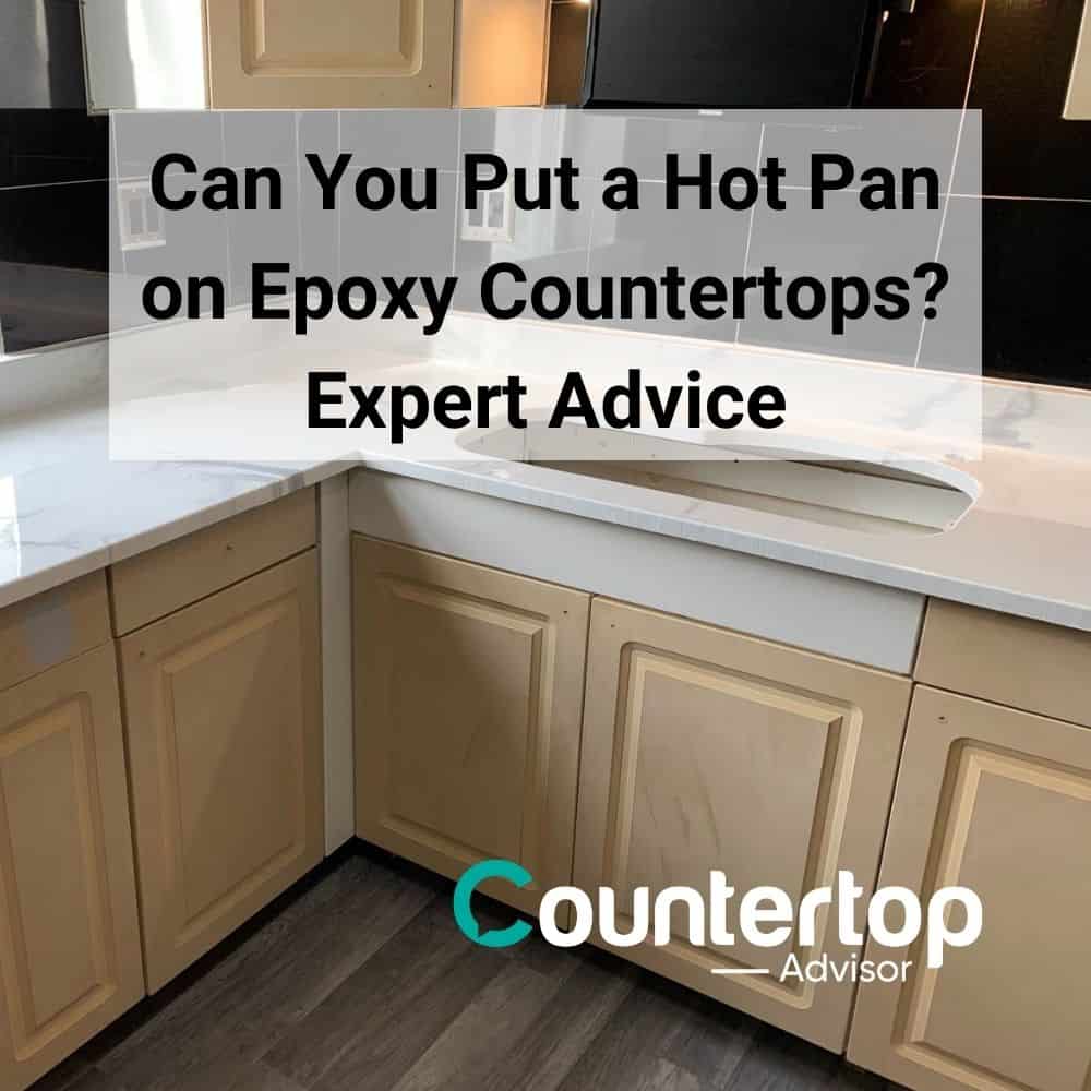 Can You Put a Hot Pan on Epoxy Countertops? Expert Advice
