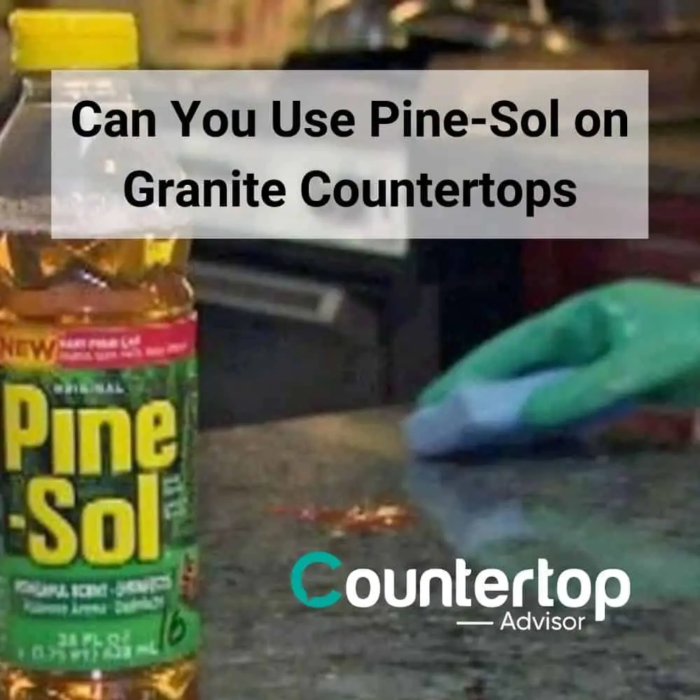 Can You Use Pine-Sol on Granite Countertops